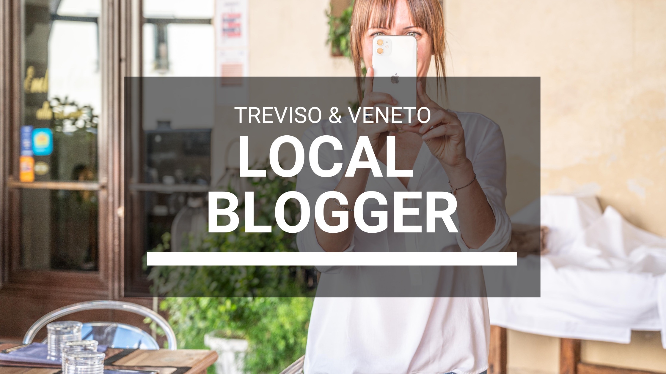 Local Blogger a Treviso e Veneto
